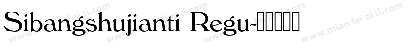 Sibangshujianti Regu字体转换